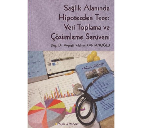 Sağlık Alanında Hipotezden Teze Sağlık Alanında Hipotezden Teze