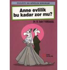 Anne Evlilik Bu Kadar Zor mu?