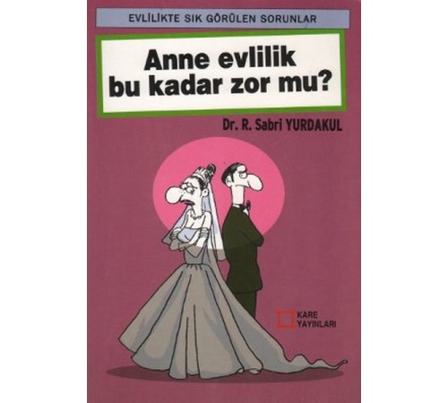 Anne Evlilik Bu Kadar Zor mu? Anne Evlilik Bu Kadar Zor mu?