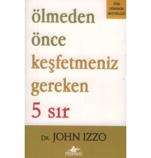 Ölmeden Önce Keşfetmeniz Gereken 5 Sır