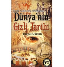 Antik Çağlardan Günümüze Dünya'nın Gizli Tarihi (Cep Boy)
