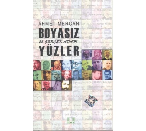 Boyasız Yüzler  23 Gerçek Adam