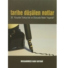 Tarihe Düşülen Notlar  20.Yüzyılda Türkiye'de ve Dünyada Neler Yaşandı?