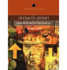 Ölümcül Şiddet  Baudrillard'ın Düşüncesi