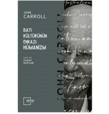 Batı Kültürünün Enkazı: Hümanizm