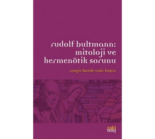 Rudolf Bultmann: Mitoloji ve Hermenötik Sorunu