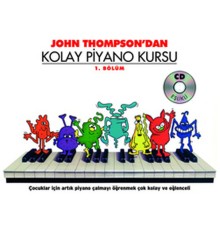 John Thompson'dan Kolay Piyano Kursu 1.Bölüm