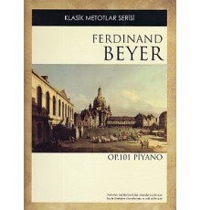 Klasik Metotlar Serisi - Ferdinand Beyer OP. 101