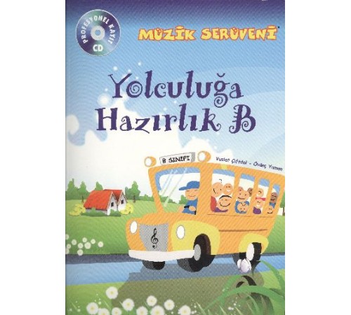 Müzik Serüveni Yolculuğa Hazırlık B (CD li) Müzik Serüveni Yolculuğa Hazırlık B (CD li)