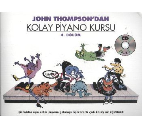 John Thompson'dan Kolay Piyano Kursu 4.Bölüm (Cd İlaveli) John Thompson'dan Kolay Piyano Kursu 4.Bölüm (Cd İlaveli)