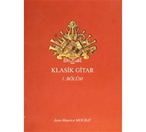 Klasik Gitar 1. Bölüm - Dört Bölümlük Koleksiyon