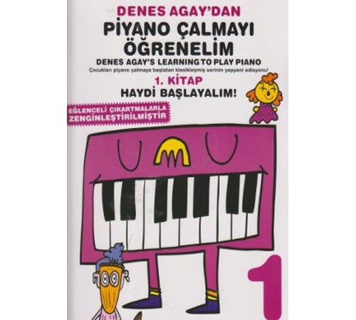 Denes Agay'dan Piyano Çalmayı Öğrenelim 1. Kitap