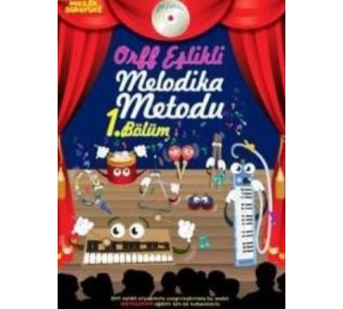 Müzik Serüveni Orff Eşlikli Melodika Metodu 1. Bölüm (Cdli)