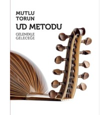 Ud Metodu - Gelenekle Geleceğe