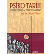 Psiko-Tarih  Sezgilerimiz ve Takıntılarımız