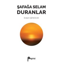 Şafağa Selam Duranlar