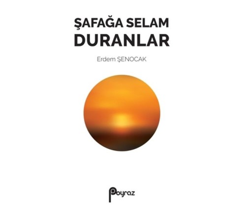 Şafağa Selam Duranlar