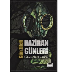 Haziran Günleri  Gezi Notları