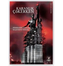 Karanlık Çökerken  Bürokrasinin Yükselişi Bolşevizm'in Yenilgisi