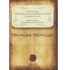 İki Gavs-ı Enam Abdülkadir Geylani ve Abdüsselam El-Esmer