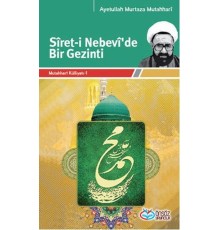 Siret-i Nebevi'de Bir Gezinti