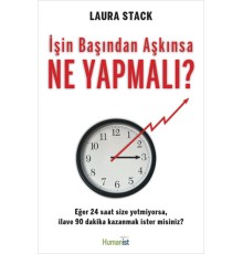 İşin Başından Aşkınsa Ne Yapmalı?