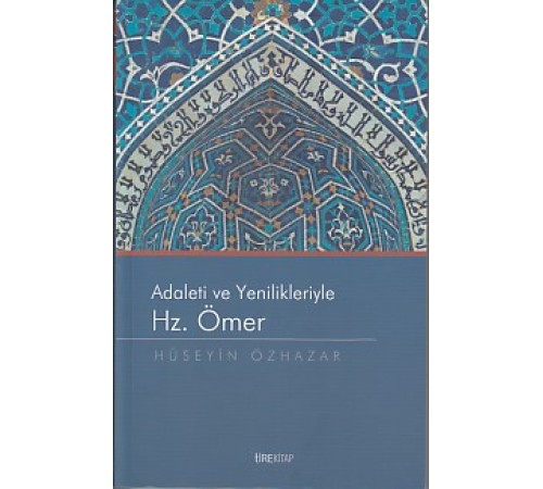 Adaleti ve Yenilikleriyle Hz. Ömer Adaleti ve Yenilikleriyle Hz. Ömer