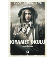 Kıyamet Okulu  Birinci Kitap