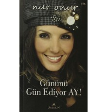 Gününü Gün Ediyor Ay!