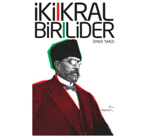 İki Kral Bir Lider