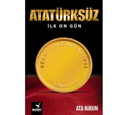 Atatürk'süz İlk On Gün