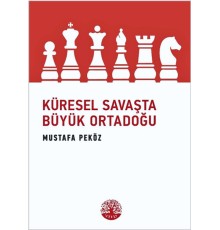 Küresel Savaşta Büyük Ortadoğu