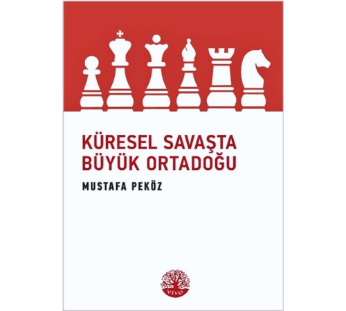 Küresel Savaşta Büyük Ortadoğu Küresel Savaşta Büyük Ortadoğu