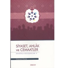 Anadolu Buluşmaları 9 - Siyaset, Ahlak ve Cemaatler
