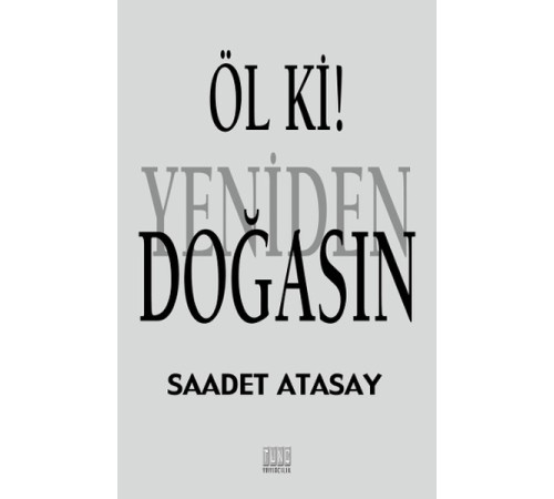 Öl Ki! Yeniden Doğasın