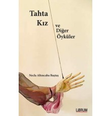 Tahta Kız ve Diğer Öyküler