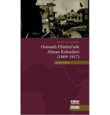 Osmanlı Filistini'nde Alman Kolonileri (1869-1917)