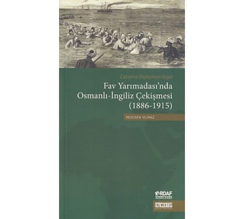 Fav Yarımadası'nda Osmanlı-İngiliz Çekişmesi (1886-1915)