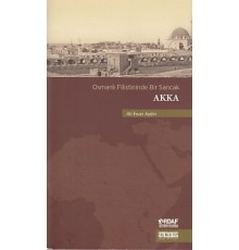 Osmanlı Filistininde Bir Sancak Akka