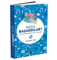 Nasıl Başardılar ?  Yeni Ekonominin Yapı Taşları