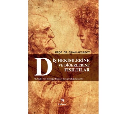 Diş Hekimlerine ve Diğerlerine Fısıltılar