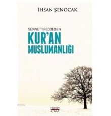 Sünnet'i Reddeden Kur'an Müslümanlığı