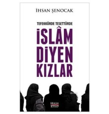 Tefekkürde Tesettürde İslam Diyen Kızlar
