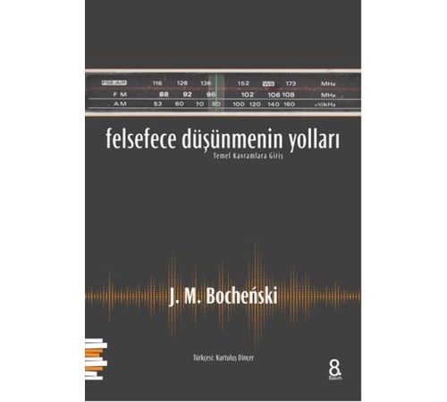 Felsefece Düşünmenin Yolları  Temel Kavramlara Giriş
