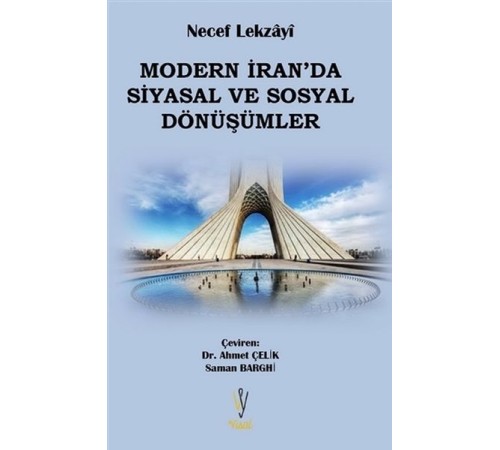 Modern İran'da Siyasal ve Sosyal Dönüşümler Modern İran'da Siyasal ve Sosyal Dönüşümler