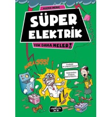Yok Daha Neler 4 - Süper Elektrik