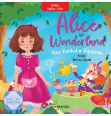 Alice Harikalar Diyarında (İki Dilli Türkçe-İngilizce)