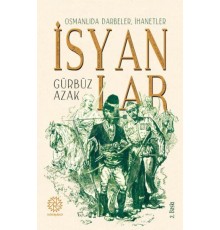 Osmanlıda Darbeler, İhanetler, İsyanlar