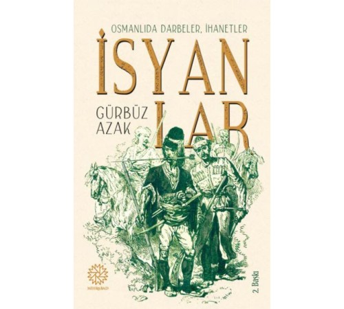 Osmanlıda Darbeler, İhanetler, İsyanlar
