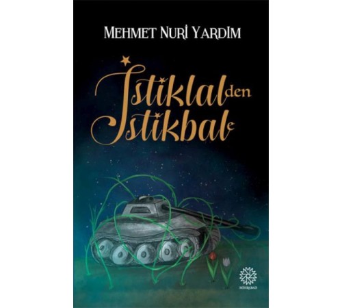 İstiklal'den İstikbale İstiklal'den İstikbale